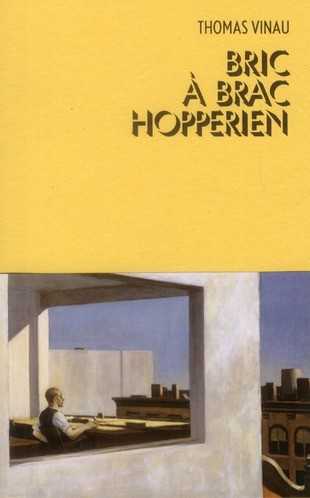 Bric à brac Hopperien Thomas Vinau