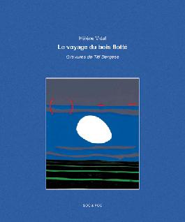 Le voyage du bois flotté Hélène Vidal