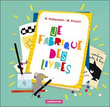 Je fabrique mes livres de Nadine Palmaerts/Marie Paruit.