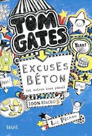 Tom Gates, excuses béton (et autres bons plan) Liz Pichon - Seuil 2012