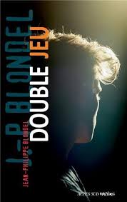     Jean-Philippe Blondel, Double jeu, Actes Sud Junior (135 pages, 11€).