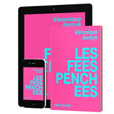 Les Fées penchées, de Véronique JANZIK, éd. ONLIT, e-book,
