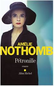     Amélie Nothomb – Pétronille- roman – Albin Michel 